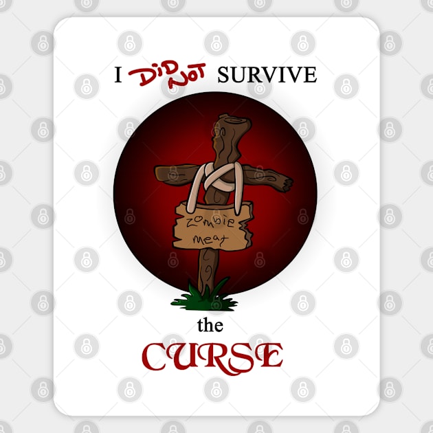 I did not survive the Curse - zombie black Sticker by AtelierRillian